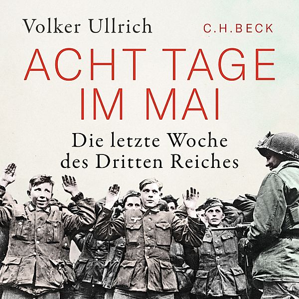 Acht Tage im Mai, Volker Ullrich