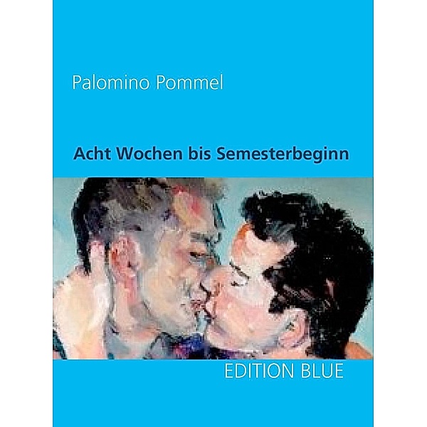 Acht Wochen bis Semesterbeginn, Palomino Pommel