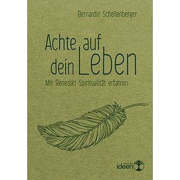 Achte auf dein Leben, Bernardin Schellenberger