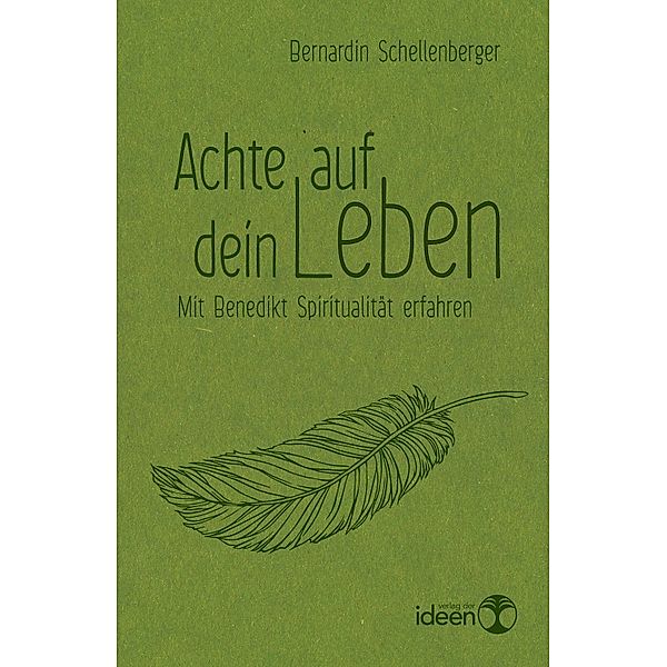 Achte auf dein Leben, Bernardin Schellenberger