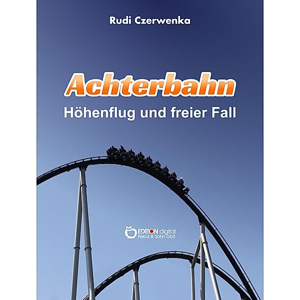 Achterbahn, Rudi Czerwenka