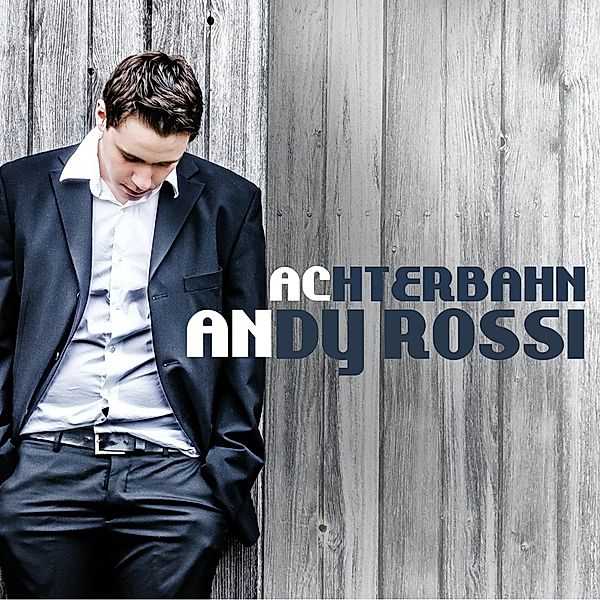 Achterbahn, Andy Rossi