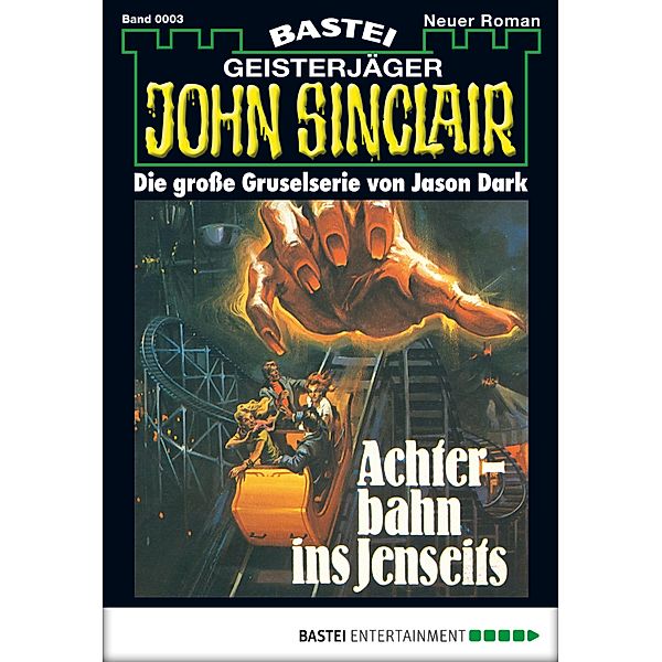 Achterbahn ins Jenseits / John Sinclair Bd.3, Jason Dark