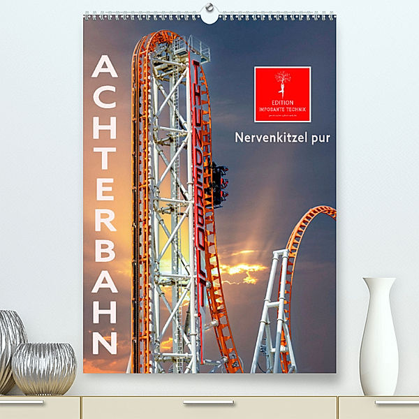 Achterbahn - Nervenkitzel pur (Premium, hochwertiger DIN A2 Wandkalender 2023, Kunstdruck in Hochglanz), Peter Roder