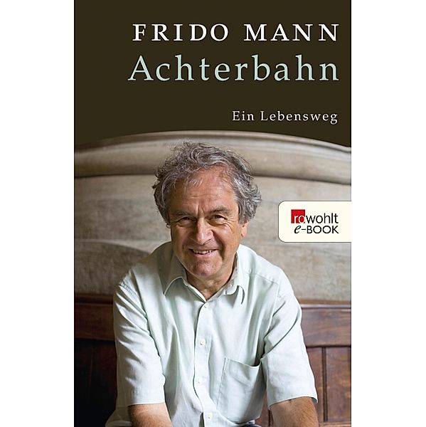 Achterbahn / rororo Sachbuch, Frido Mann