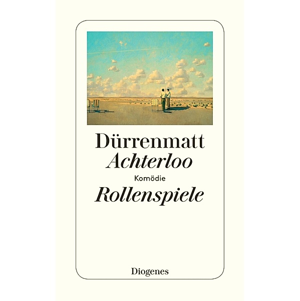 Achterloo I / Rollenspiele / Achterloo IV / Diogenes Taschenbücher, Friedrich Dürrenmatt