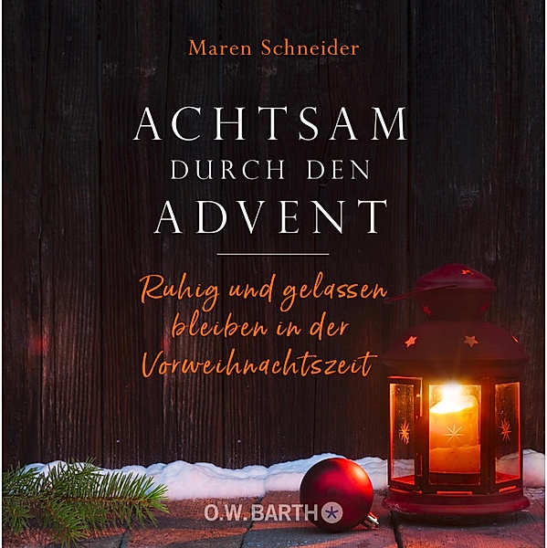 Achtsam durch den Advent, Maren Schneider
