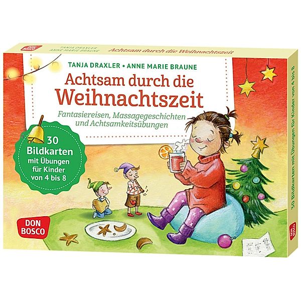 Achtsam durch die Weihnachtszeit. Fantasiereisen, Massagegeschichten und Achtsamkeitsübungen, m. 1 Beilage, Tanja Draxler