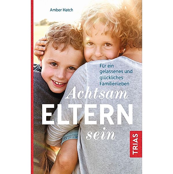 Achtsam Eltern sein, Amber Hatch