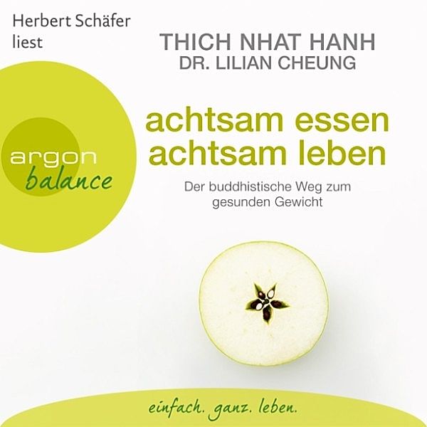 Achtsam essen, achtsam leben, Thich Nhat Hanh, Lilian Cheung