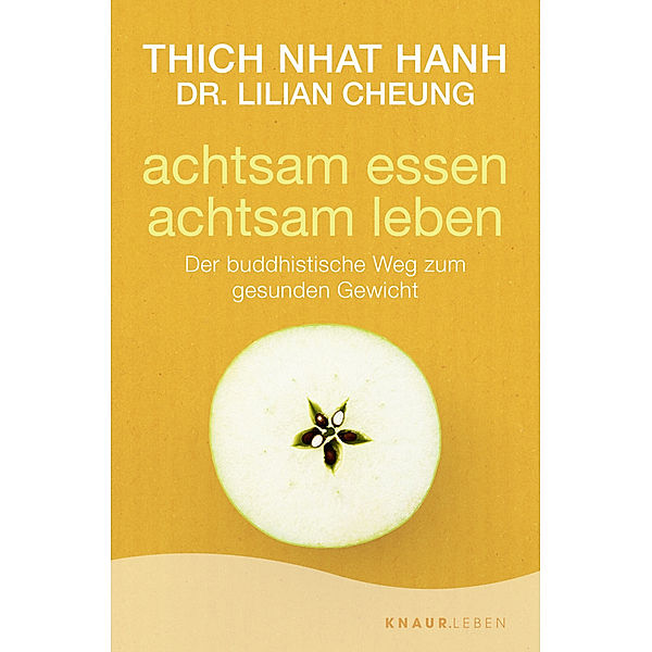 achtsam essen - achtsam leben, Lilian Cheung, Thich Nhat Hanh