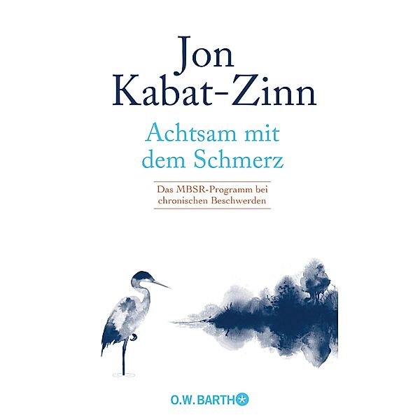 Achtsam mit dem Schmerz, Jon Kabat-Zinn