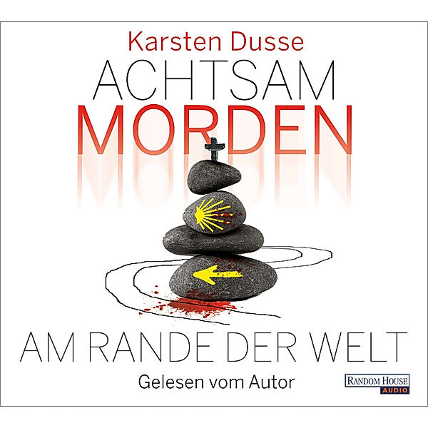 Achtsam morden - 3 - Achtsam morden am Rande der Welt, Karsten Dusse