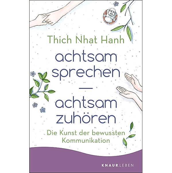 achtsam sprechen - achtsam zuhören, Thich Nhat Hanh