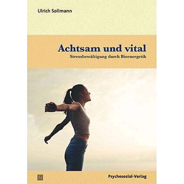 Achtsam und vital, Ulrich Sollmann