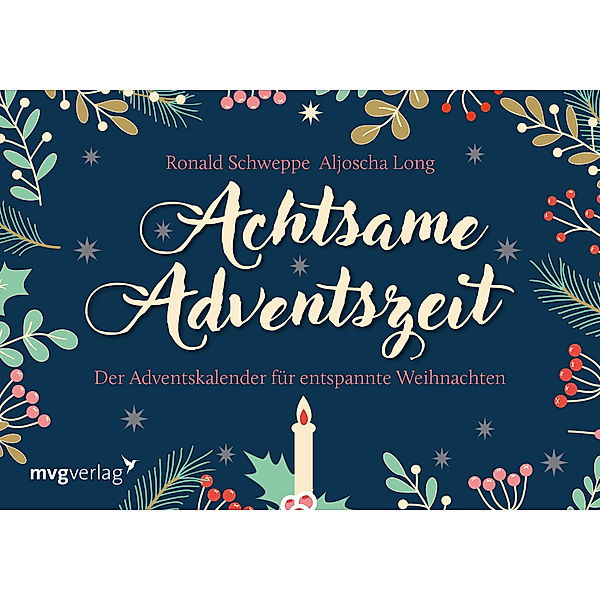 Achtsame Adventszeit. Hardcover-Ausgabe, Ronald Pierre Schweppe, Aljoscha Long