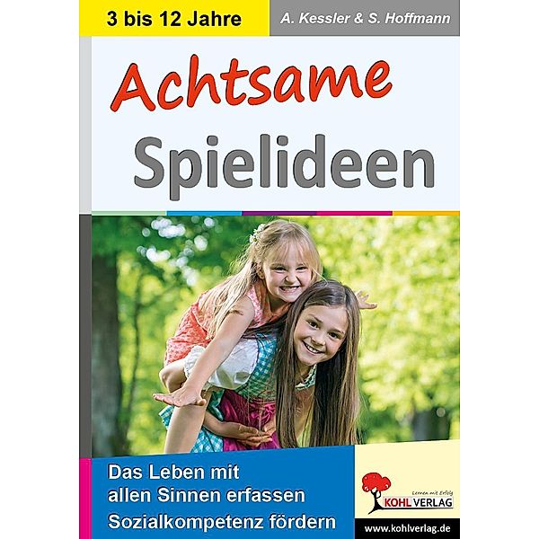 Achtsame Spielideen, Annette Hoffmann, Susanne Kessler