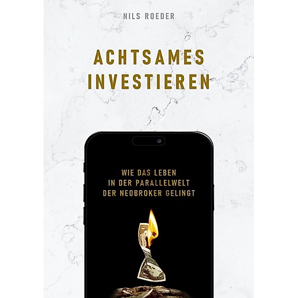 Achtsames Investieren, Nils Roeder