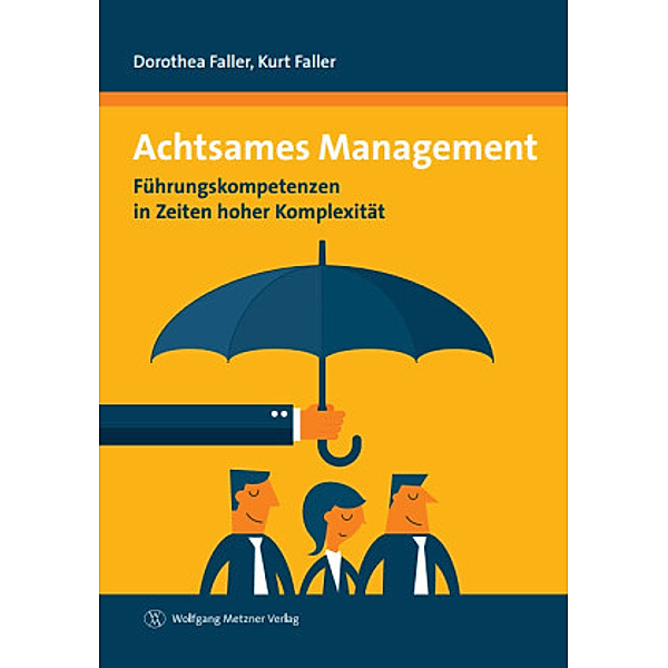 Achtsames Management, Dorothea Faller, Kurt Faller