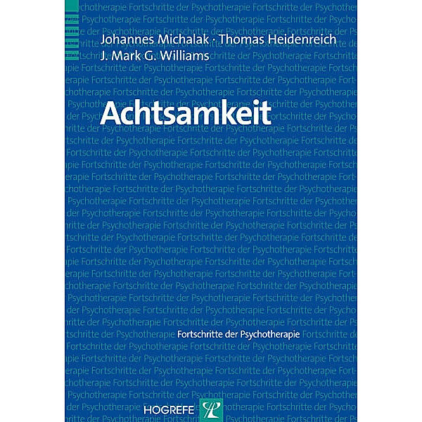 Achtsamkeit, Thomas Heidenreich, Johannes Michalak, J. Mark Williams