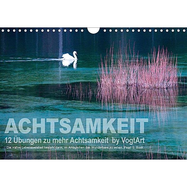 Achtsamkeit, 12 Übungen zu mehr Achtsamkeit. (Wandkalender 2021 DIN A4 quer), VogtArt