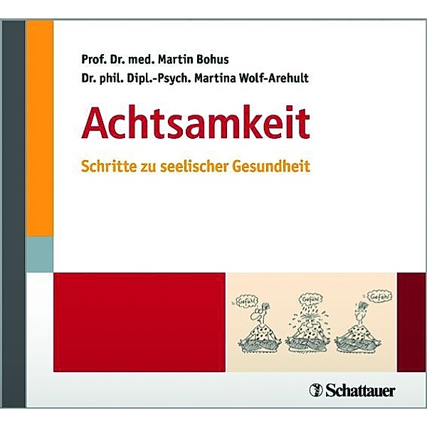Achtsamkeit,2 Audio-CD, Martin Bohus, Martina Wolf-Arehult