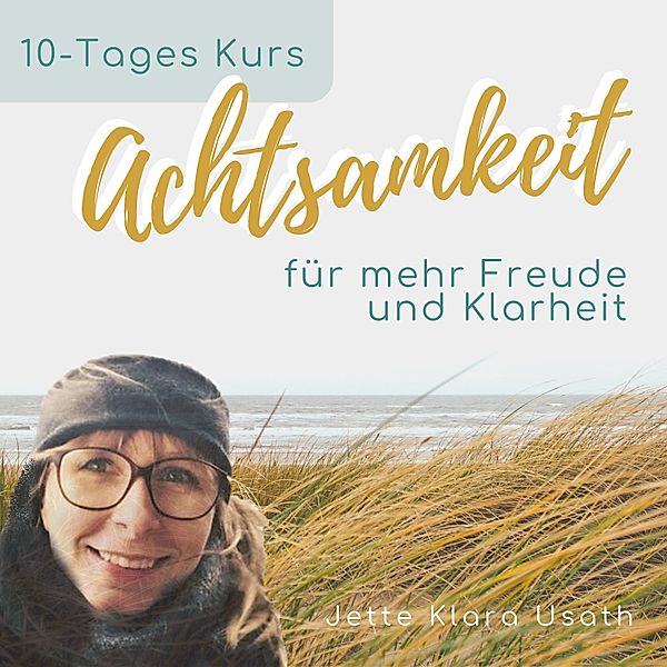 Achtsamkeit, Jette Klara Usath