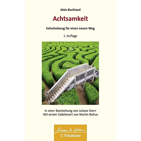 Achtsamkeit - Entscheidung für einen neuen Weg (Wissen & Leben) / Wissen & Leben, Alois Burkhard