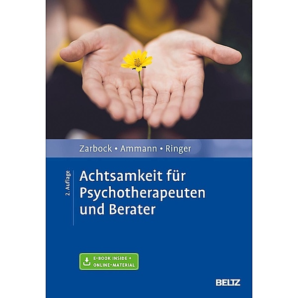 Achtsamkeit für Psychotherapeuten und Berater, m. 1 Buch, m. 1 E-Book, Gerhard Zarbock, Axel Ammann, Silka Ringer