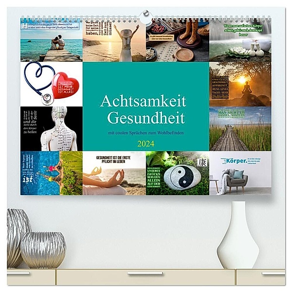 Achtsamkeit Gesundheit mit coolen Sprüchen zum Wohlbefinden (hochwertiger Premium Wandkalender 2024 DIN A2 quer), Kunstdruck in Hochglanz, Susan Michel