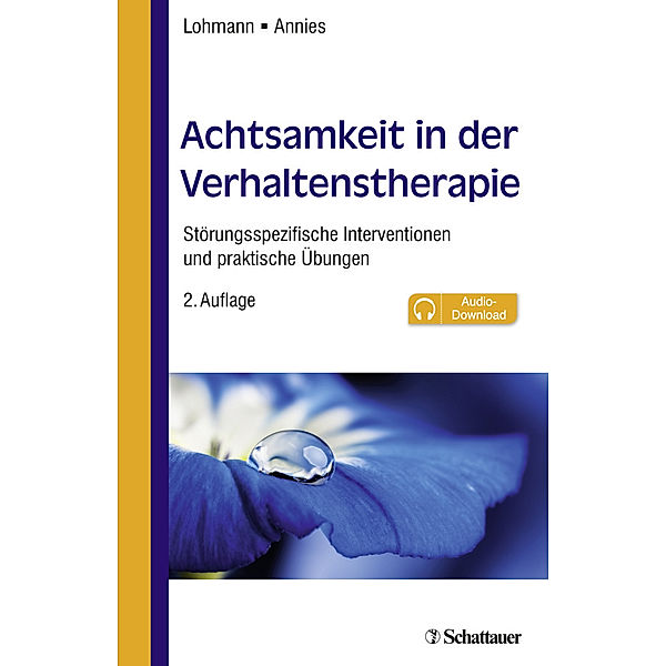 Achtsamkeit in der Verhaltenstherapie, Bettina Lohmann, Susanne Annies