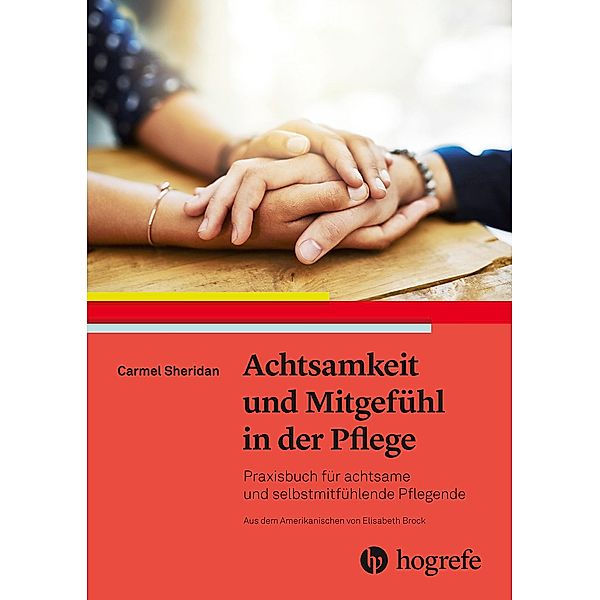 Achtsamkeit und Mitgefühl in der Pflege, Carmel Sheridan