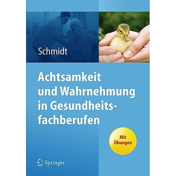 Achtsamkeit und Wahrnehmung in Gesundheitsfachberufen, Simone Schmidt