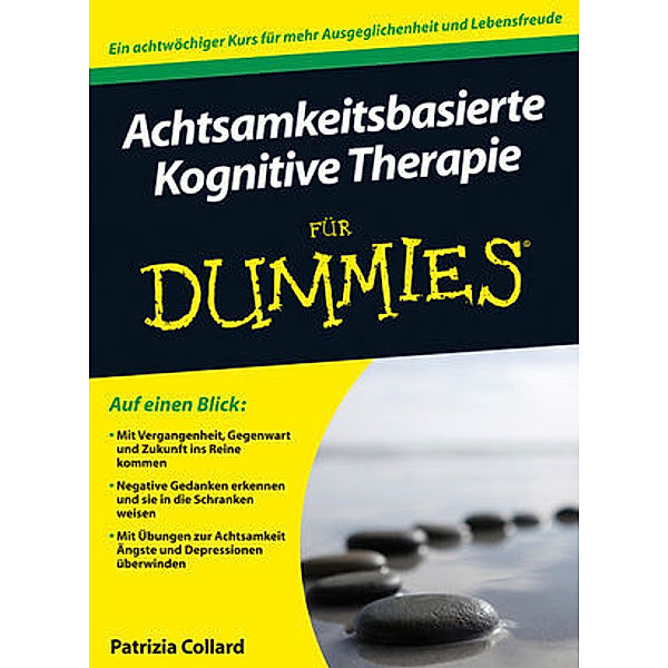 Achtsamkeitsbasierte Kognitive Therapie für Dummies, Patrizia Collard