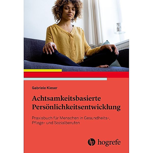 Achtsamkeitsbasierte Persönlichkeitsentwicklung, Gabriele Kieser