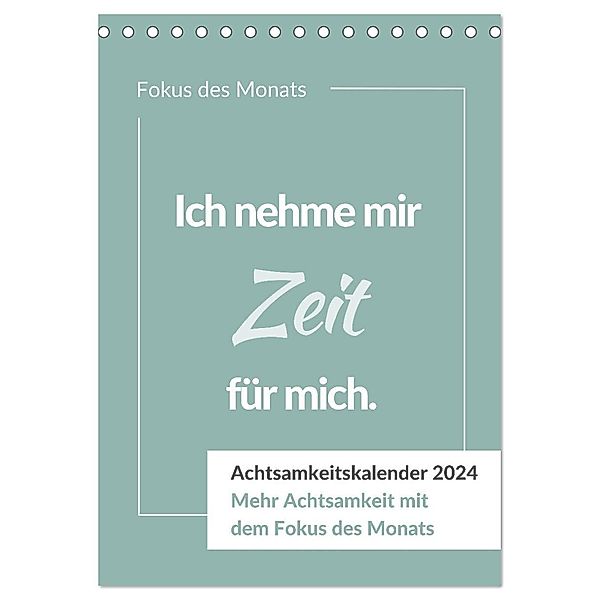 Achtsamkeitskalender 2024: Mehr Achtsamkeit mit dem Fokus des Monats (Tischkalender 2024 DIN A5 hoch), CALVENDO Monatskalender, Calvendo, ICH.Momente