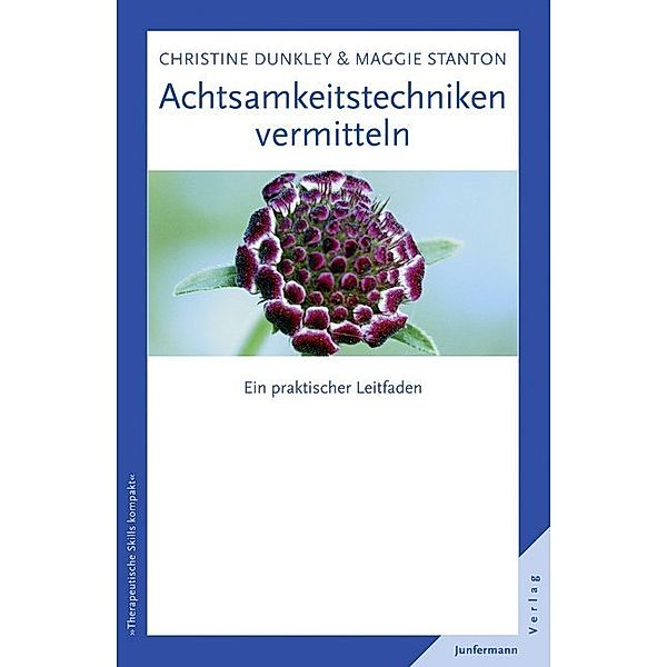 Achtsamkeitstechniken vermitteln, Maggie Stanton, Christine Dunkley