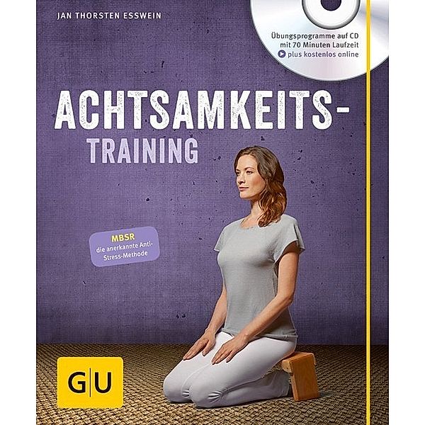 Achtsamkeitstraining, m. Audio-CD, Jan Th. Eßwein