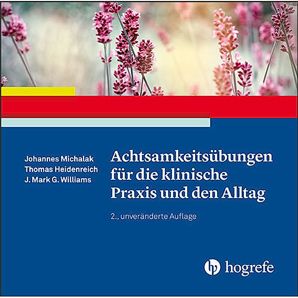 Achtsamkeitsübungen für die klinische Praxis und den Alltag,Audio-CD, MP3, Johannes Michalak, Thomas Heidenreich, J. Mark G. Williams