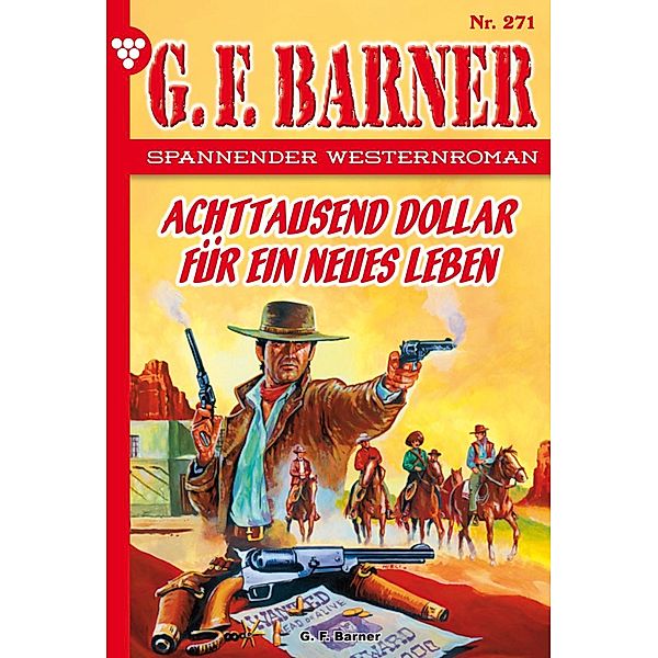 Achttausend Dollar für ein neues Leben / G.F. Barner Bd.271, G. F. Barner