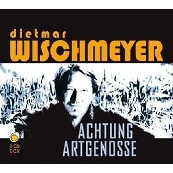 Achtung Artgenosse, 2 Audio-CDs, Dietmar Wischmeyer