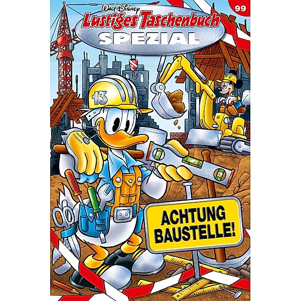 Achtung Baustelle! / Lustiges Taschenbuch Spezial Bd.99, Walt Disney