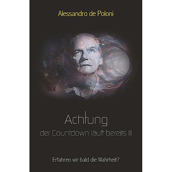 Achtung der Countdown läuft bereits III, Alessandro de Poloni