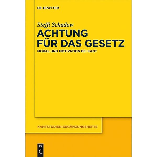 Achtung für das Gesetz / Kantstudien-Ergänzungshefte Bd.171, Steffi Schadow