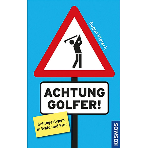 Achtung Golfer!, Eugen Pletsch