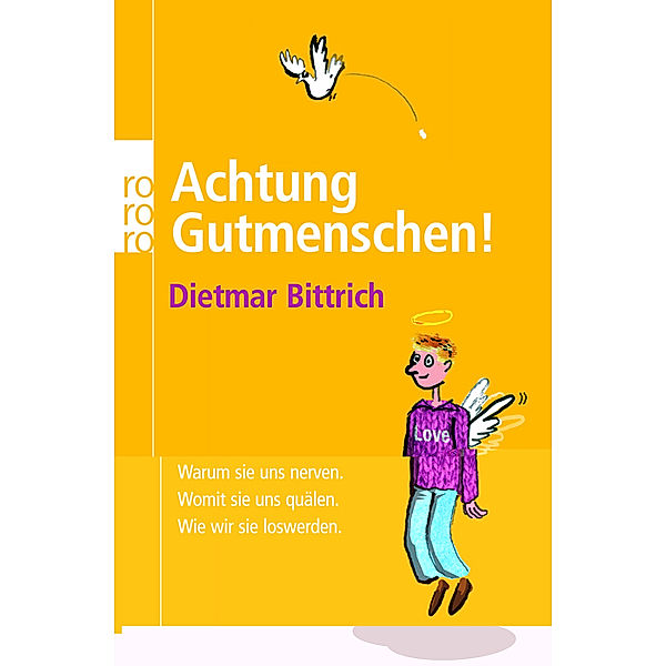 Achtung, Gutmenschen!, Dietmar Bittrich