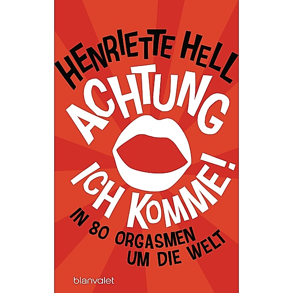 Achtung, ich komme!, Henriette Hell