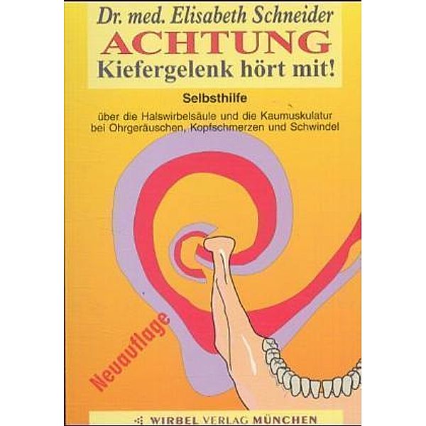 Achtung Kiefergelenk hört mit!, Elisabeth Schneider