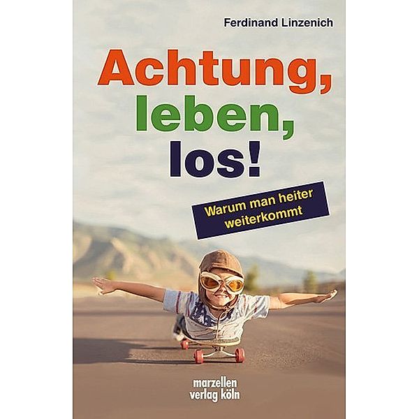 Achtung, leben, los!, Ferdinand Linzenich