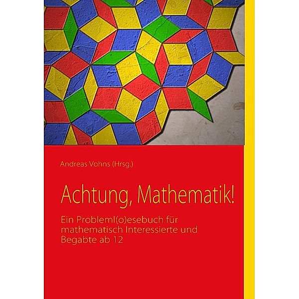 Achtung, Mathematik!, Sarah Debus, Andreas Vohns, Theo Overhagen